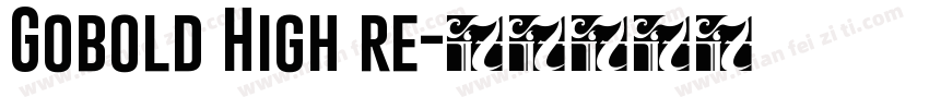 Gobold High re字体转换